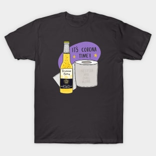 It's corona time T-Shirt